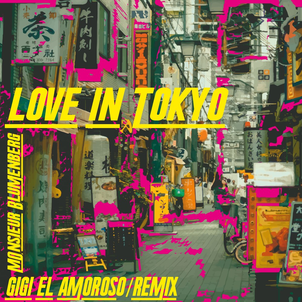 Love in Tokyo (Gigi El Amoroso Remix)