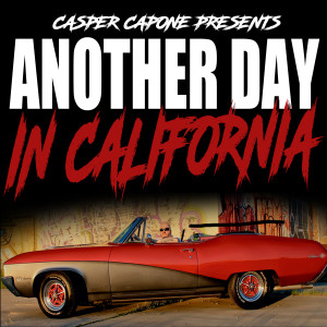 Casper Capone的專輯Another Day in California (Explicit)