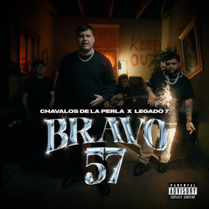 Bravo 57 (Explicit) dari Los Chavalos de La Perla