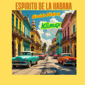 收聽Giraldo Piloto Y Klimax的Espíritu De La Habana歌詞歌曲