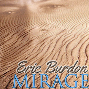 收聽Eric Burdon的Mirage歌詞歌曲