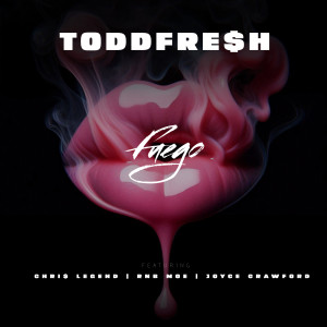 ดาวน์โหลดและฟังเพลง Fuego (Explicit) พร้อมเนื้อเพลงจาก TODDFRE$H