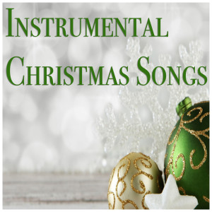 อัลบัม Instrumental Christmas Songs ศิลปิน Relaxing Instrumental Jazz Academy