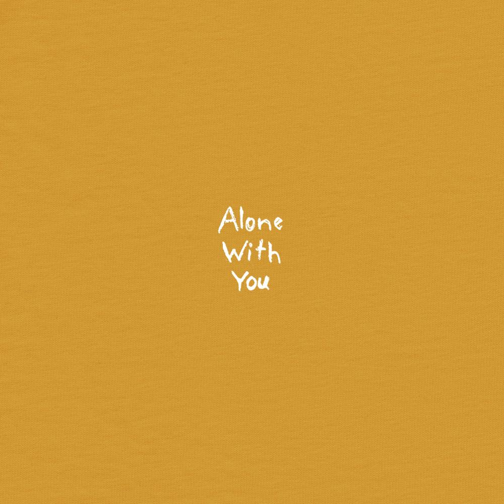 Alone With You