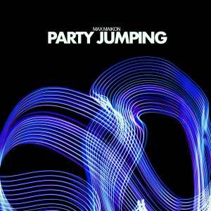 收聽Max Maikon的Party Jumping歌詞歌曲