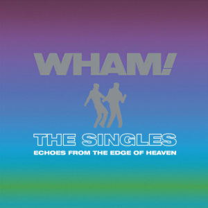 อัลบัม The Singles: Echoes from the Edge of Heaven ศิลปิน Wham!