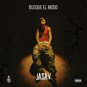 Jasav的专辑Busque El Modo (Explicit)