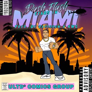 ดาวน์โหลดและฟังเพลง Miami (Explicit) พร้อมเนื้อเพลงจาก Dash Flash