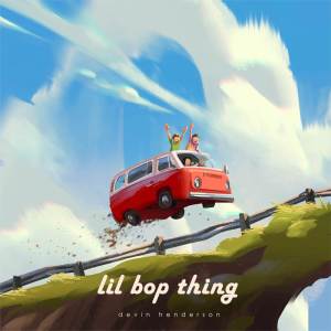 อัลบัม Lil Bop Thing ศิลปิน Devin Henderson