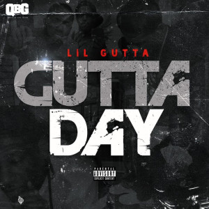 Lil Gutta的专辑Gutta Day (Explicit)
