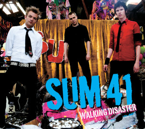 ดาวน์โหลดและฟังเพลง Walking Disaster (Radio Edit) พร้อมเนื้อเพลงจาก Sum 41