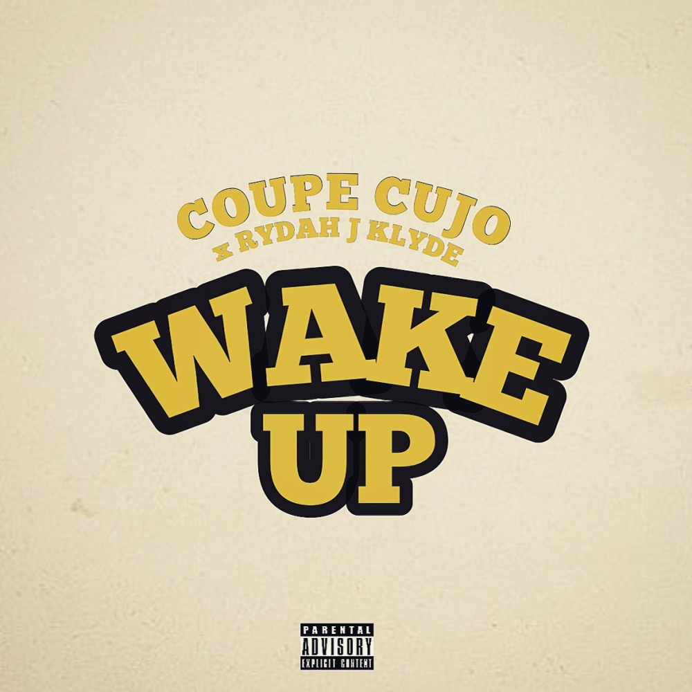 Wake Up (feat. Rydah J. Klyde) (Explicit)