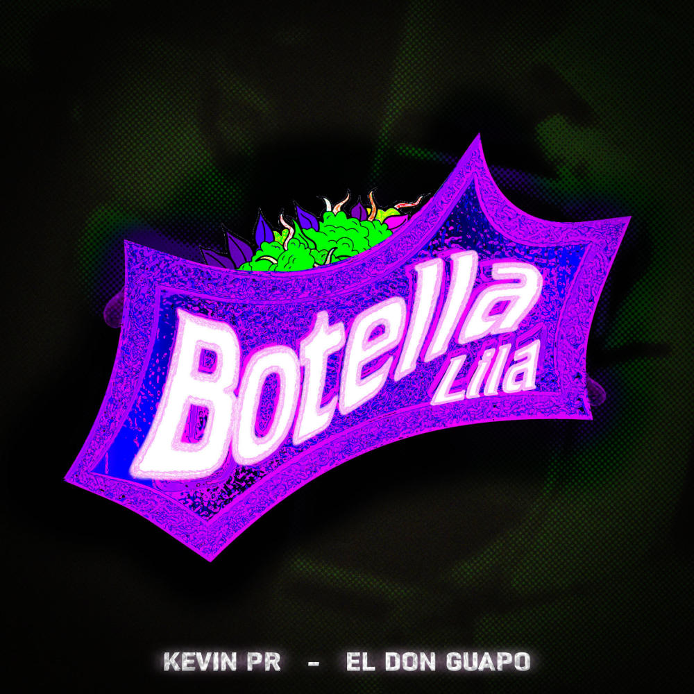 Botella Lila (feat. Kevinpr & ElDonGuapo) (Explicit)
