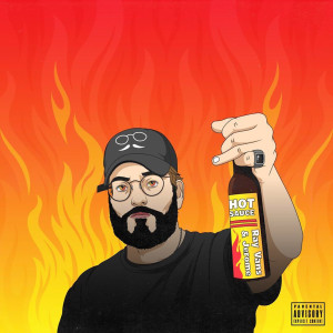 ดาวน์โหลดและฟังเพลง hot sauce (Explicit) พร้อมเนื้อเพลงจาก Ray Vans
