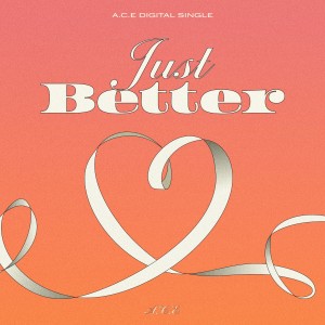 Album Just Better oleh 에이스