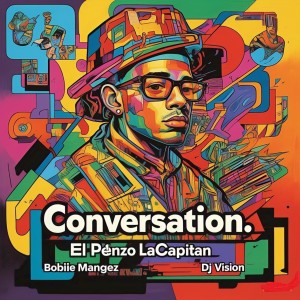 Listen to Conversation. (Instrumental Mix|Explicit) song with lyrics from Bobbie Manglez