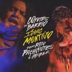 收聽Isaac Montijo的El Coyote Del Barrio (feat. Roco Pachukote & Heber)歌詞歌曲