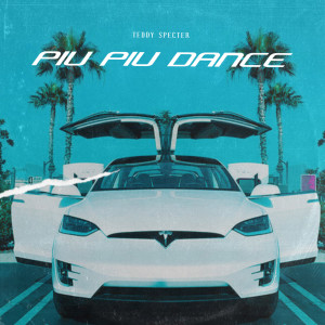 Listen to Piu Piu Dance song with lyrics from Teddy Specter
