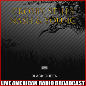 Crosby, Nash & Young的专辑Black Queen (Live)