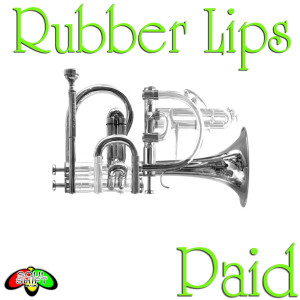 Listen to Paid (DJ Vax1 Remix) song with lyrics from RubberLips