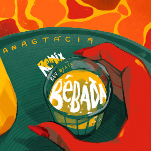 Album Bêbada (Remix) from Anastácia