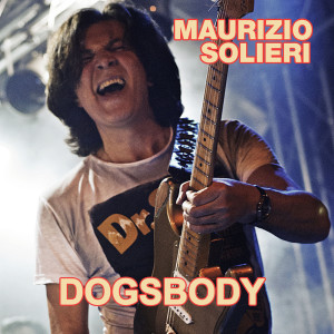 Dengarkan Dogsbody lagu dari Maurizio Solieri dengan lirik