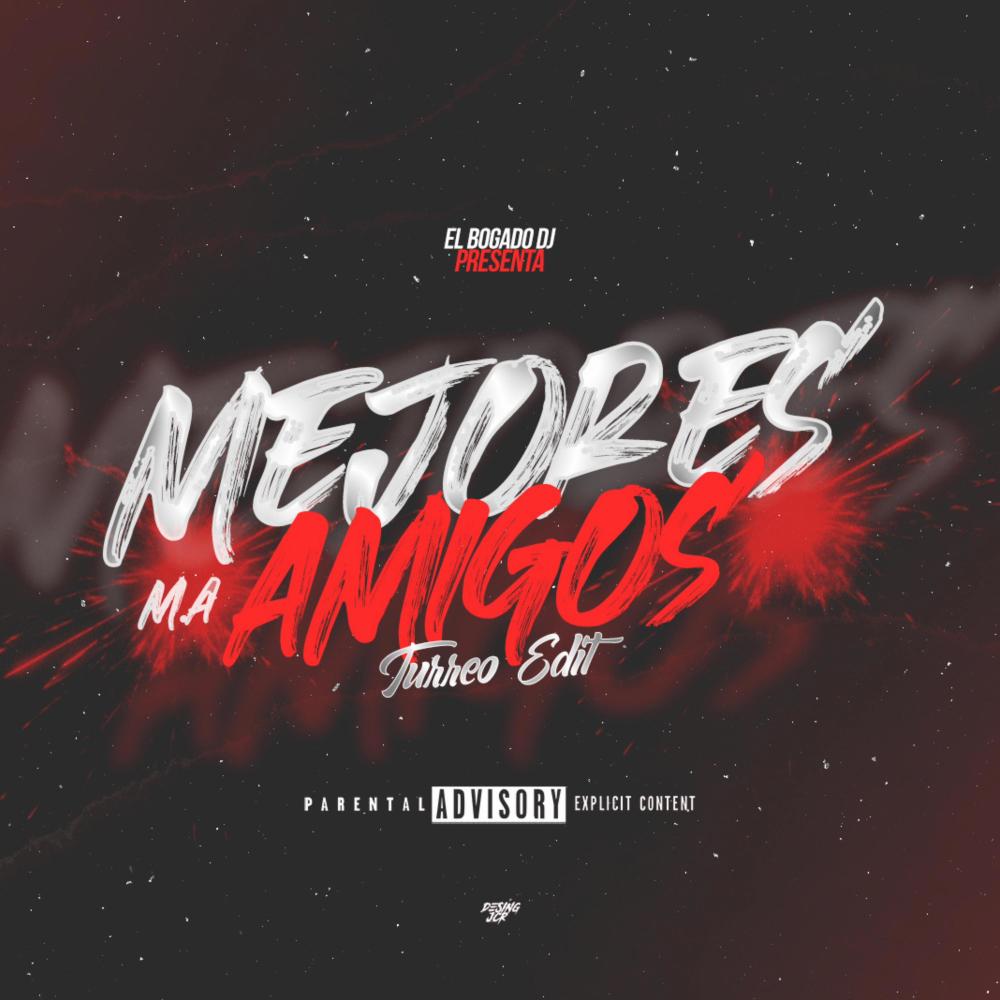 M.A (Mejores Amigos) [Turreo-Edit] (Explicit)