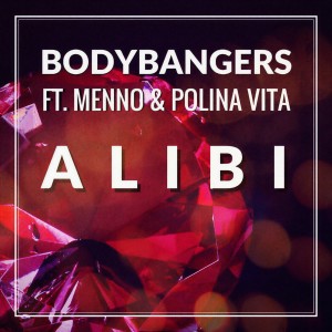 收聽Bodybangers的Alibi歌詞歌曲
