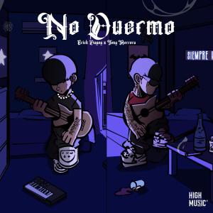 收聽Erick González的No Duermo (feat. Tony Herrera) (Explicit)歌詞歌曲