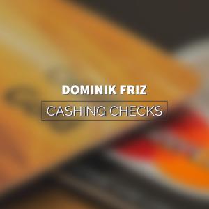 Dominik Friz的專輯Cashing Checks