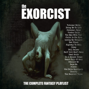 The Exorcist-The Complete Fantasy Playlist dari Various Artists
