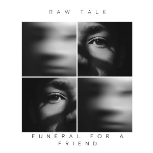Funeral For A Friend的专辑Raw Talk
