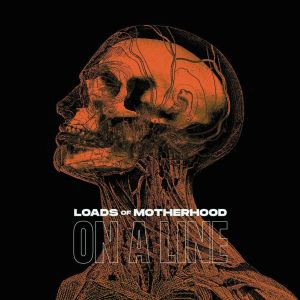 收聽Loads Of Motherhood的On a Line歌詞歌曲
