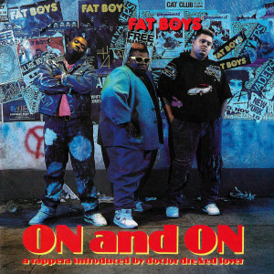 Fat Boys的專輯On And On (Explicit)