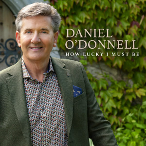 Daniel O'Donnell的專輯How Lucky I Must Be