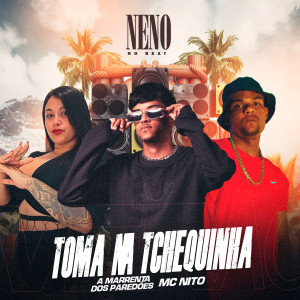 MC Nito的專輯Toma na Tchequinha (Explicit)