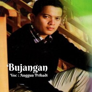 收听Anggun Pribadi的Bujangan歌词歌曲