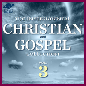 The Hit Co.的專輯The Instrumental Christian and Gospel Collection, Vol. 3
