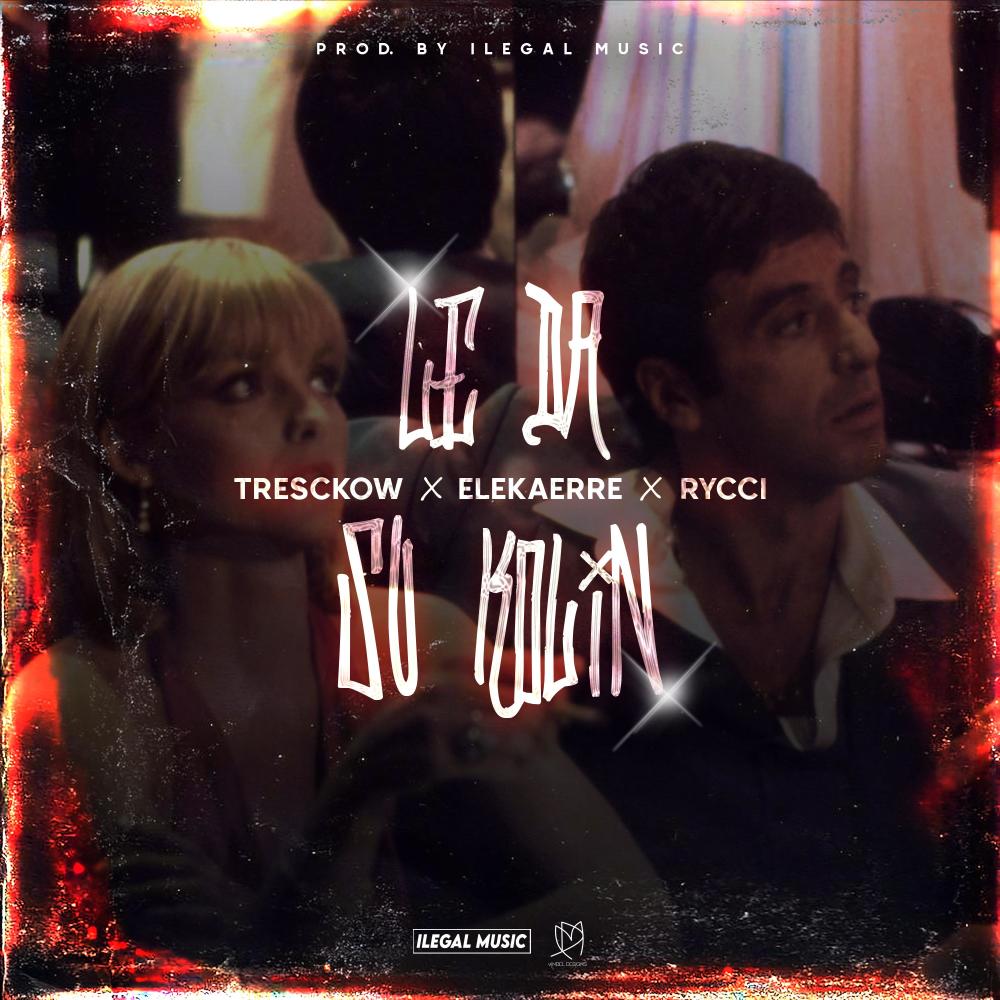 Le da su kolin (feat. Elekaerre & Rycci) (Explicit)