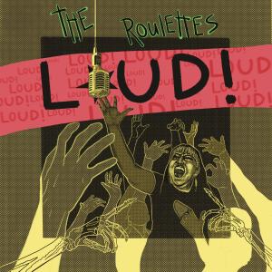 The Roulettes的專輯LOUD (Explicit)