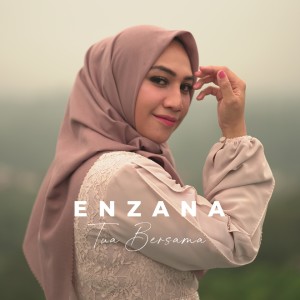 Dengarkan Tua Bersama lagu dari Enzana dengan lirik