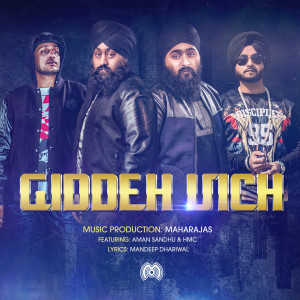 Listen to Giddeh Vich (feat. Aman Sandhu & Hmc) song with lyrics from Maharajas