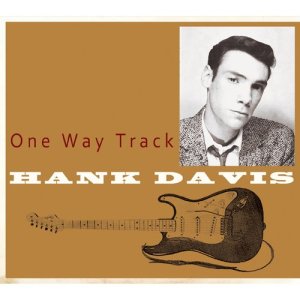 收聽Hank Davis的One Way Track歌詞歌曲