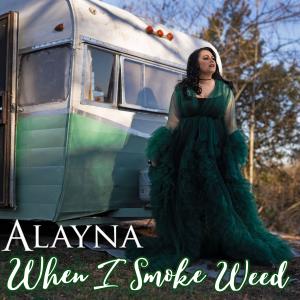 Album When I Smoke Weed from Alayna