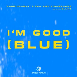 Dengarkan lagu I'm Good (Earsquaker Remix Edit) nyanyian DJane HouseKat dengan lirik