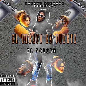 Popeye Records的專輯el tabaco es fuerte (feat. el volcan) [Explicit]