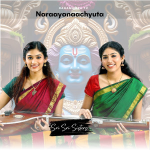 Listen to Naraayanaachyuta song with lyrics from RAGAMALIKATV