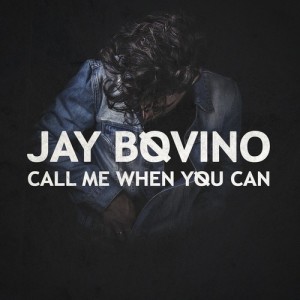 Jay Bovino的專輯Call Me When You Can