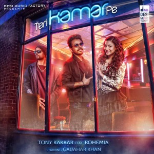 Listen to Teri Kamar Pe song with lyrics from Tony Kakkar