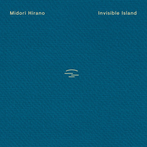 Album Invisible Island from Midori Hirano